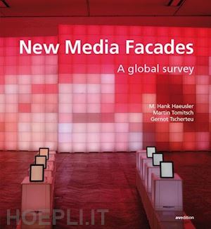 haeusler hak m. ; tomitsch martin ; tscherteu gernot - new media facades