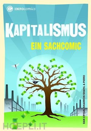 cryan, dan; shatil, sharron - infocomics: kapitalismus