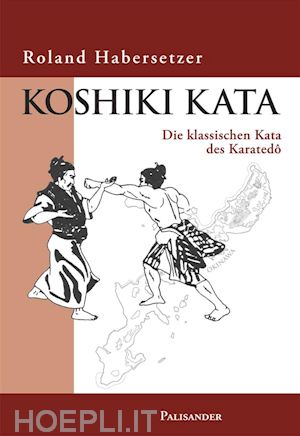 roland habersetzer - koshiki kata