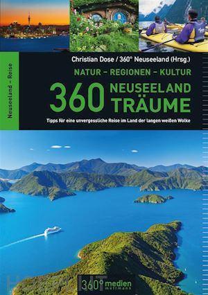 christian dose - 360 neuseeland-träume