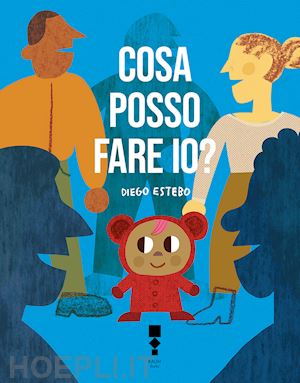 estebo diego - cosa posso fare io? ediz. a colori