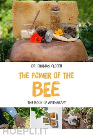 thomas dr. gloger - the power of the bee