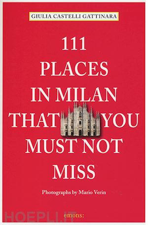 castelli gattinara giulia - 111 places in milan that you must not miss