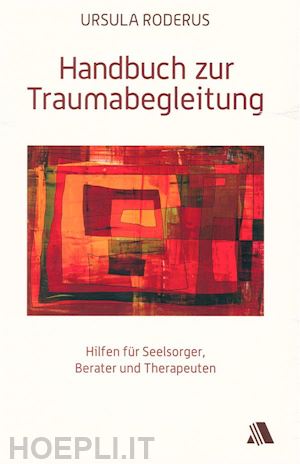 ursula roderus - handbuch zur traumabegleitung