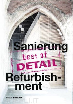 schittich christian - best of detail: sanierung/refurbishment