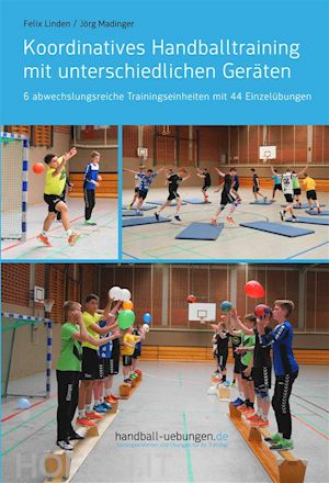 jörg madinger - koordinatives handballtraining mit unterschiedlichen geräten