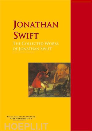 jonathan swift - the collected works of jonathan swift