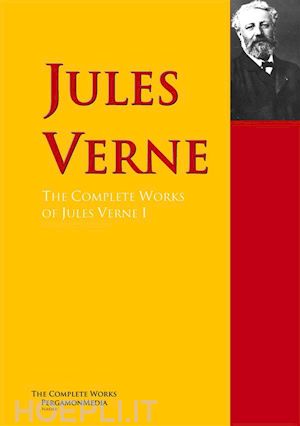 jules verne; michel verne; laurie andré - the collected works of jules verne