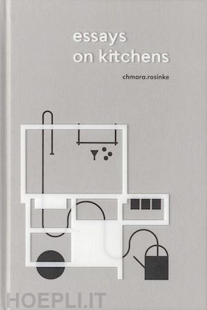 rosinke chmara - essays on kitchens