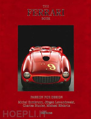 zumbrunn michel; lewandowski jurgen; blunier michael; kockritz michael - the ferrari book  - passion for design