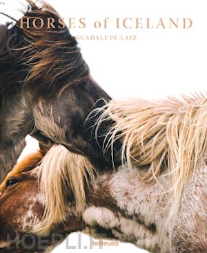 laiz guadalupe - horses of iceland. ediz. inglese, tedesca e francese
