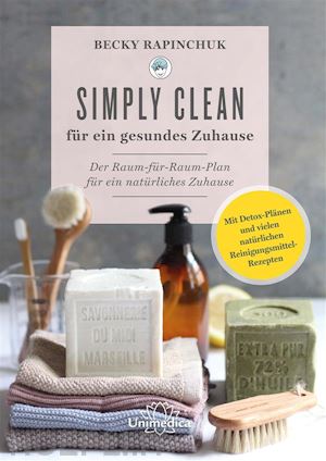 becky rapinchuk - simply clean für ein gesundes zuhause