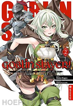 kagyu kumo - goblin slayer vol.2 - light novel (deutsch)