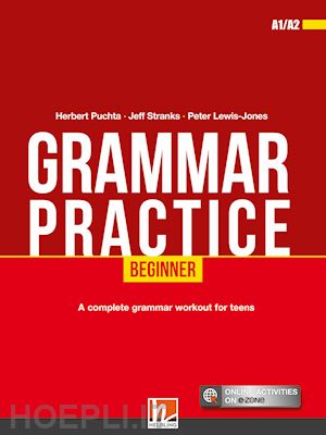 puchta herbert; stranks jeff; lewis-jones peter - grammar practice. beginner (a1/a2). per la scuola media. con espansione online