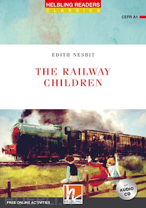 nesbit edith; gascoigne j. (curatore) - railway children. level a1. helbling readers red series. con cd audio. con espan