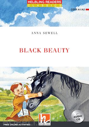 sewell anna; sweeney g. (curatore) - black beauty. helbling readers red series. level a1-a2. con e-book. con espansio
