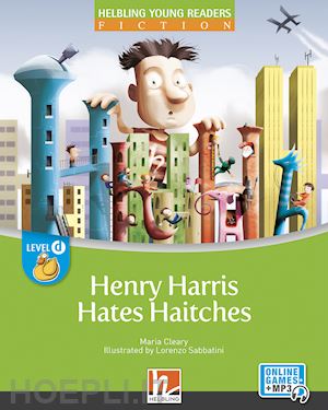 cleary maria - henry harris hates haitches. level d. helbling young readers. fiction registrazi