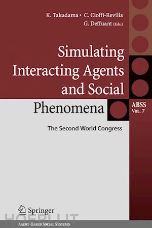 takadama keiki (curatore); cioffi-revilla claudio (curatore); deffuant guillaume (curatore) - simulating interacting agents and social phenomena