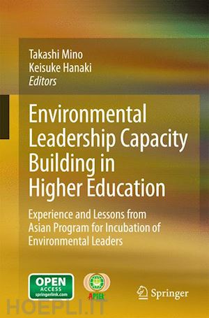 mino takashi (curatore); hanaki keisuke (curatore) - environmental leadership capacity building in higher education