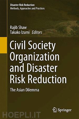 shaw rajib (curatore); izumi takako (curatore) - civil society organization and disaster risk reduction