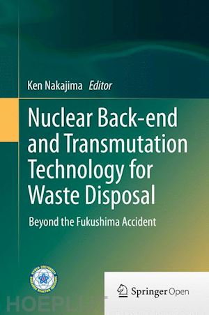 nakajima ken (curatore) - nuclear back-end and transmutation technology for waste disposal