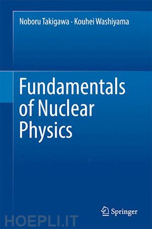 takigawa noboru; washiyama kouhei - fundamentals of nuclear physics