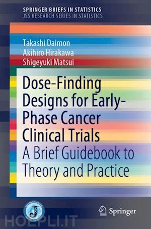 daimon takashi; hirakawa akihiro; matsui shigeyuki - dose-finding designs for early-phase cancer clinical trials