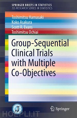 hamasaki toshimitsu; asakura koko; evans scott r.; ochiai toshimitsu - group-sequential clinical trials with multiple co-objectives
