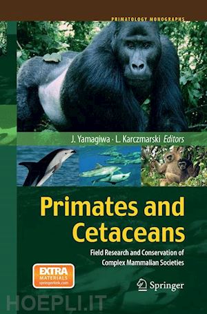 yamagiwa juichi (curatore); karczmarski leszek (curatore) - primates and cetaceans