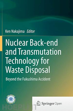 nakajima ken (curatore) - nuclear back-end and transmutation technology for waste disposal