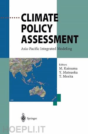 kainuma mikiko (curatore); matsuoka yuzuru (curatore); morita tsuneyuki (curatore) - climate policy assessment