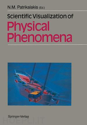 patrikalakis nicholas m. (curatore) - scientific visualization of physical phenomena