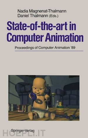 magnenat-thalmann nadia (curatore); thalmann daniel (curatore) - state-of-the-art in computer animation