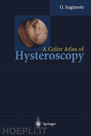 sugimoto osamu - a color atlas of hysteroscopy