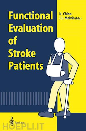 chino naoichi (curatore); melvin john l. (curatore) - functional evaluation of stroke patients