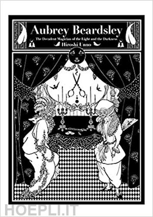 hiroshi unno - audrey beardsley. the fin-de-siecle magician of light and darkness