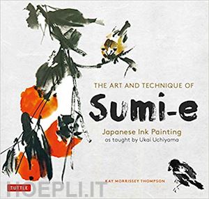 thompson morrisey - the art and technique of sumi-e . japanese ink painting