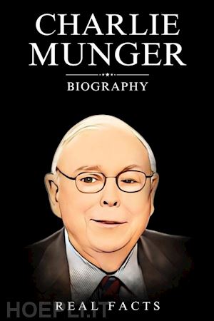 real facts - charlie munger biography