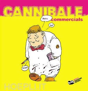 aa.vv. - cannibale commercials