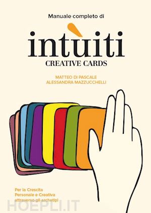di pascale matteo - manuale completo di intuiti - creative cards