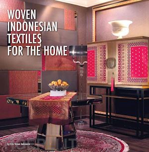 aa.vv. - woven indonesian textiles for the home