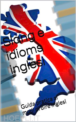 skyline edizioni - slang e idioms inglesi