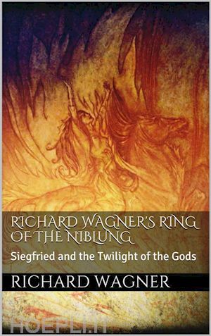 richard wagner - richard wagner's ring of the niblung