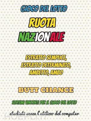 butt change - gioco del lotto: ruota nazionale  butt change by mat marlin