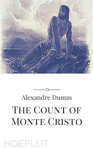 alexandre dumas; alexandre dumas; alexandre dumas - the count of monte cristo