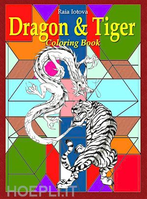 raia iotova - dragon & tiger: coloring book