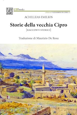 emilios achilleas - storie della vecchia cipro [racconti storici]