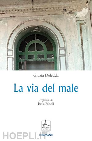 deledda grazia - la via del male