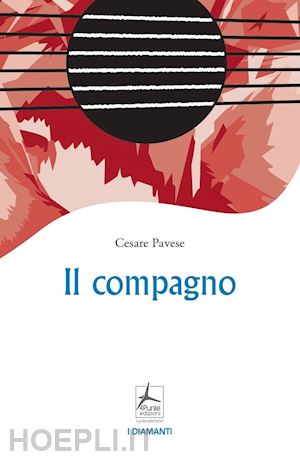 pavese cesare - il compagno