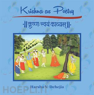 harsha v. dehejia - krishna as poetry